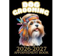 2-Year Dog Grooming Appointment Book 2026-2027: Daily Weekly and Monthly Planner For Pet Groomer With Hourly Slots 6.00am - 12.00pm with 60-minute ... & Client Contacts ... 8.5 x 11 inches.