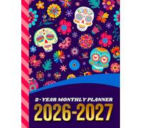 2-Year Monthly Planner 2026-2027: 8.5x11 Dated Organizer With 100 Blank College-Ruled Notebook Pages Combo / 24-Month Schedule / Sugar Skull - Dia De Los Muertos Art Pattern