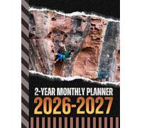 2-Year Monthly Planner 2026-2027: 8.5x11 Dated Organizer With 100 Blank College-Ruled Notebook Pages Combo / 24-Month Schedule / Rock Climber - Climbing Sports Art Cover Design
