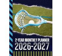 2-Year Monthly Planner 2026-2027: 8.5x11 Dated Organizer With 100 Blank College-Ruled Notebook Pages Combo / 24-Month Schedule / Lacrosse - Outdoor Sports Art Cover Design