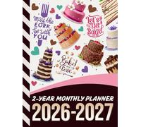 2-Year Monthly Planner 2026-2027: Hardcover / 8.5x11 Dated Organizer With 100 Blank College-Ruled Notebook Pages Combo / 24-Month Schedule / Cake Dessert Lover - Food Art Pattern