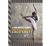 2-Year Monthly Planner 2026-2027: Hardcover / 8.5x11 Dated Organizer With 100 Blank College-Ruled Notebook Pages Combo / 24-Month Schedule / Ballerina Pose - Ballet Dancer Art Cover