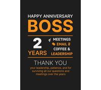 2 Year Work Anniversary Notebook for Boss: Thoughtful Appreciation, Thank you & Inspirational Gift for Managers, Office Bosses, and Leaders from Employees, Co-workers