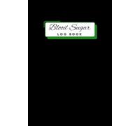 2 years Diabetes Log Book: Weekly Blood Sugar tacking with 4 Time Before-After (Breakfast, Lunch, Dinner, Bedtime)