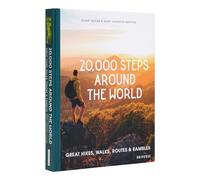 20,000 Steps Around the World: Great Hikes, Walks, Routes, and Rambles