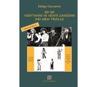 20 20. Vent'anni in venti canzoni dei New Trolls - [Il Convivio]
