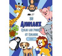 20 ANIMAUX : Relie les Points et Colorie: VOLUME 1 : Livre d'Activités pour Enfants de 4 à 8 Ans | Apprends les Nombres et les Noms en Français et Anglais (Chiens, Chats et Plus)