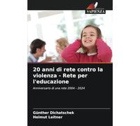 20 anni di rete contro la violenza - Rete per l'educazione: Anniversario di una rete 2004 - 2024