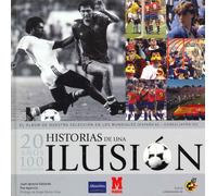 20 Años 100 Imagenes Historias De una Ilusion - [PEARSON EDUCACION]