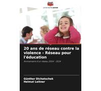 20 ans de réseau contre la violence - Réseau pour l'éducation: Anniversaire d'un réseau 2004 - 2024