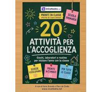 20 attività per l'accoglienza: Giochi, laboratori e routine per iniziare l'anno con la classe, scuola primaria - Schede fotocopiabili