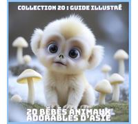 20 BÉBÉS ANIMAUX ADORABLES D’ASIE