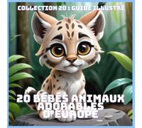 20 BÉBÉS ANIMAUX ADORABLES D’EUROPE