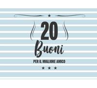 20 buoni per il migliore amico: 20 buoni in bianco con motivi fantastici da regalare per compleanni o altre occasioni | Libretto di buoni da compilare da soli come regalo per la vostra migliore amica