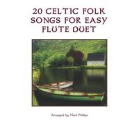 20 Celtic Folk Songs for Easy Flute Duet