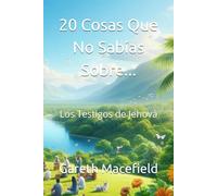 20 Cosas Que No Sabías Sobre...: Los Testigos de Jehová