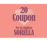 20 coupon per la migliore sorella: Libretto di buoni da compilare per tua sorella I Regalo per il tuo compleanno molto di più