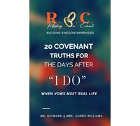 20 Covenant Truths for the Days after I Do: When Vows Meet Real Life