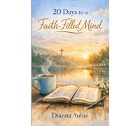 20 Days to a Faith Filled Mind