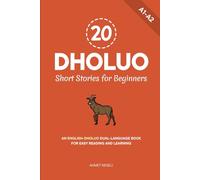 20 Dholuo Short Stories for Beginners: An English-Dholuo Dual-Language Book for Easy Reading and Learning