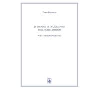 20 Esercizi di trascrizione degli abbellimenti. Ad uso dei corsi propedeutici dei conservatori di musica e degli istituti superiori di studi musicali. Metodo