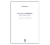 20 Esercizi di trascrizione degli abbellimenti. Ad uso dei corsi propedeutici dei conservatori di musica e degli istituti superiori di studi musicali. Metodo