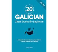 20 Galician Short Stories for Beginners: An English-Galician Dual-Language Book for Easy Reading and Learning