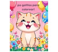 ¡20 gatitos para colorear!: 20 páginas fáciles y divertidas de gatitos adorables para colorear - Perfecto para niños de 3 a 8 años