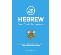 20 Hebrew Short Stories for Beginners: An English-Hebrew Dual-Language Book for Easy Reading and Learning