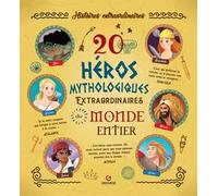20 heros mythologiques extraordinaires du monde entier