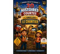 20 Histoires courtes pour apprendre l'anglais: Le chantier