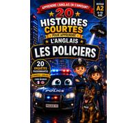 20 histoires courtes pour apprendre l'anglais: Les Policiers