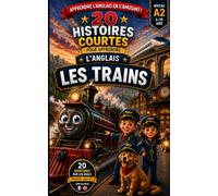 20 Histoires courtes pour apprendre l'anglais: Les trains