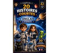 20 histoires courtes pour apprendre l'anglais: L'espace