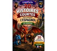 20 Histoires courtes pour apprendre l'espagnol: les dragons