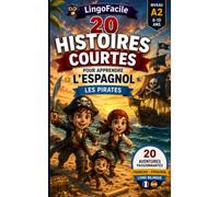 20 Histoires courtes pour apprendre l'espagnol: les pirates: 3