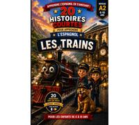20 Histoires courtes pour apprendre l'espagnol: Les trains: 4