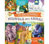 20 incredibili meraviglie del mondo animale. Ediz. a colori