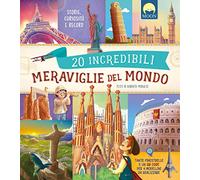 20 incredibili meraviglie del mondo. Storie, curiosità e record. Con QR Code