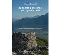 20 itinerari panoramici sul Lago di Como