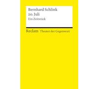 20. Juli. Ein Zeitstück. [Theater der Gegenwart]. Mit einem Interview mit dem Autor: Schlink, Bernhard - Theater mit Schülern; Gegenwartsstück - 14465