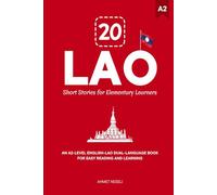 20 Lao Short Stories for Elementary Learners: An A2-Level English-Lao Dual-Language Book for Easy Reading and Learning