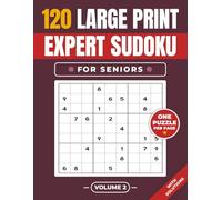 20 Large Print Expert Sudoku for Seniors - Volume 2: One Puzzle Per Page • Easy to Read • With Solutions