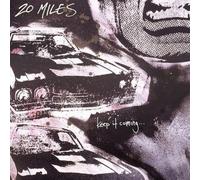 20 Miles - Keep It Coming