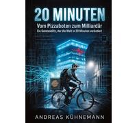 20 Minuten: Vom Pizzaboten zum Milliardär