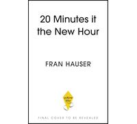 20 Minutes is the New Hour: The Ambitious Woman’s Guide to Doing Less and Achieving More