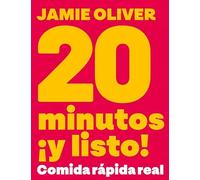 20 minutos ¡y listo!: Comida rápida real