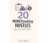 20 Money-Making Hustles You Can Start Today