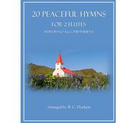 20 Peaceful Hymns for 2 Flutes with Piano Accompaniment