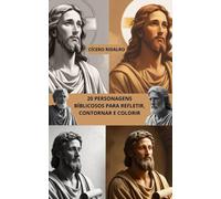 20 PERSONAGENS BÍBLICOSOS PARA REFLETIR, CONTORNAR E COLORIR